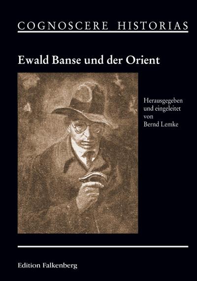 Ewald Banse und der Orient