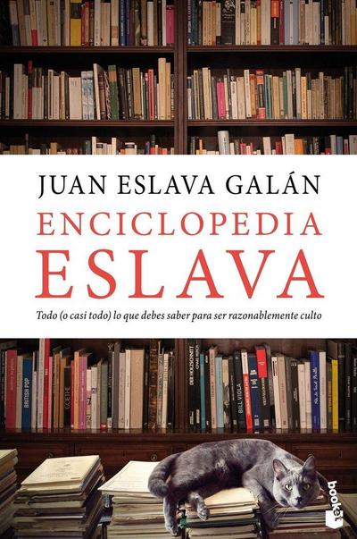 Enciclopedia Eslava : todo (o casi todo) lo que debes saber para ser razonablemente culto
