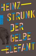 Der gelbe Elefant von Heinz Strunk