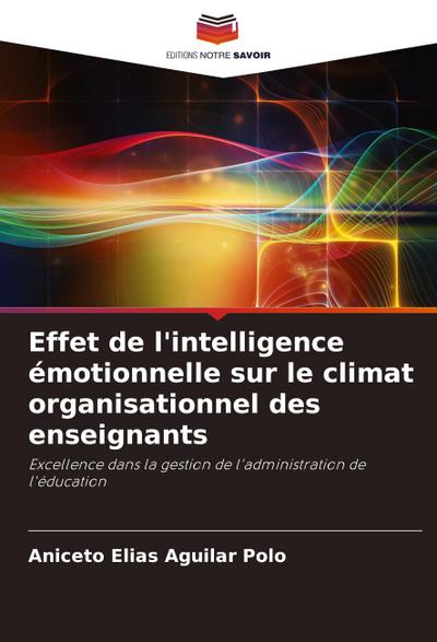 Effet de l’intelligence émotionnelle sur le climat organisationnel des enseignants