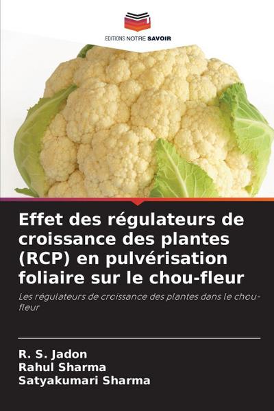 Effet des régulateurs de croissance des plantes (RCP) en pulvérisation foliaire sur le chou-fleur
