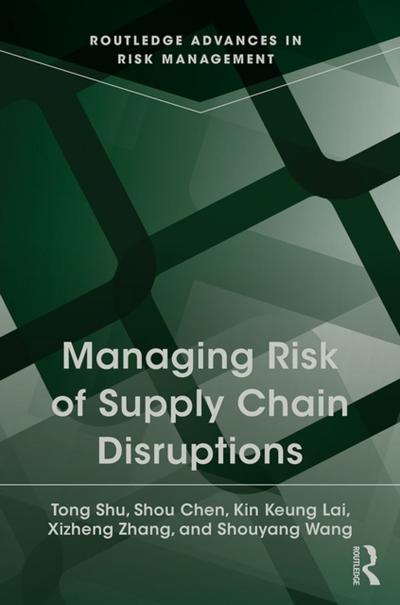 Managing Risk of Supply Chain Disruptions