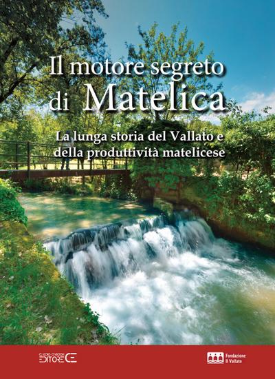 Masturzo, A: Motore segreto di Matelica. La lunga storia del