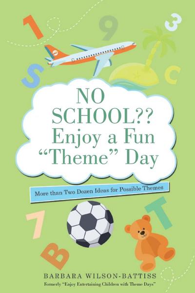 No School?? Enjoy a Fun "Theme" Day