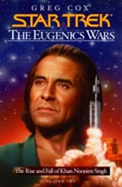 Star Trek: The Eugenics Wars: The Rise and Fall of Khan Noonien Singh