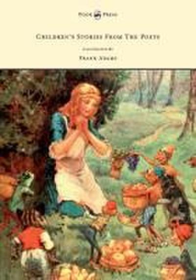 Children’s Stories from the Poets - Illustrated by Frank Adams