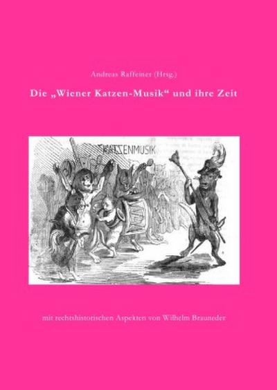 Die "Wiener Katzenmusik" und ihre Zeit