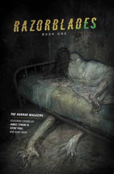 Razorblades: The Horror Magazine Year One Omnibus