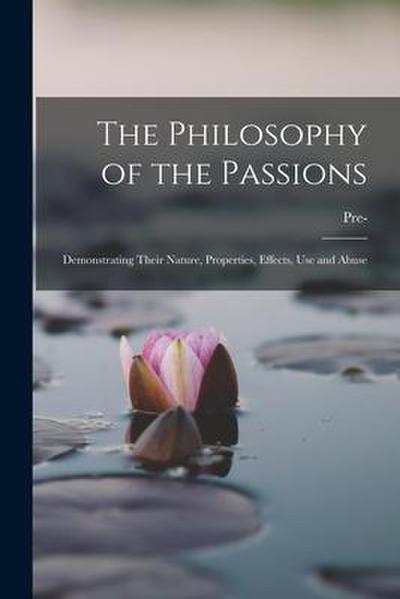The Philosophy of the Passions