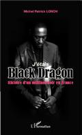 J’etais Black Dragon