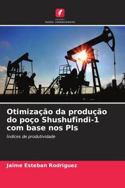 Otimização da produção do poço Shushufindi-1 com base nos PIs
