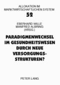 Paradigmenwechsel im Gesundheitswesen durch neue Versorgungsstrukturen?