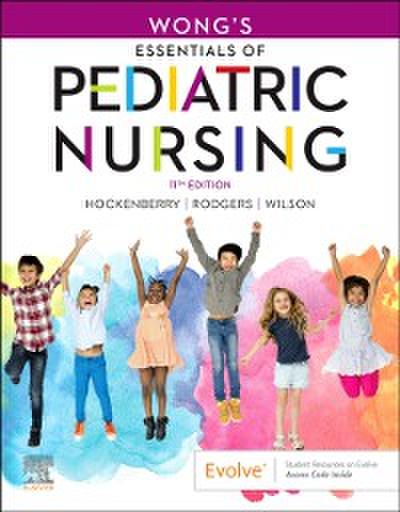 Wong’s Essentials of Pediatric Nursing - E-Book