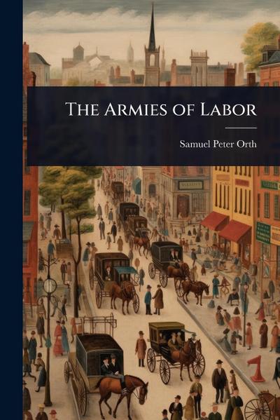 The Armies of Labor