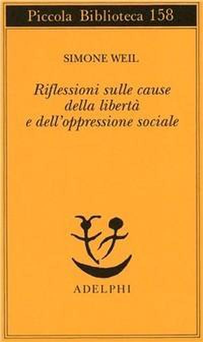 Riflessioni sulle cause della libertà e dell’oppressione sociale