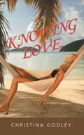 KNOWING LOVE.