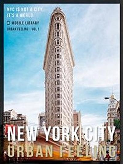 New York City Guide Of Urban Feeling