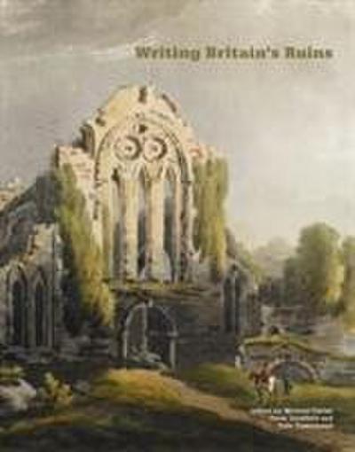 Writing Britain’s Ruins