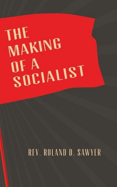 The Making of a Socialist