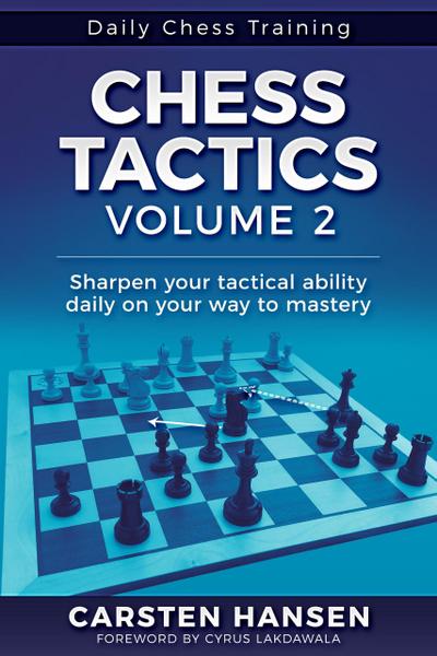 Chess Tactics - Vol 2 (Daily Chess Training, #2)