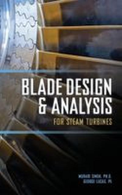Blade Design and Analysis for Steam Turbines