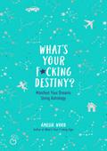 What’s Your F*cking Destiny?