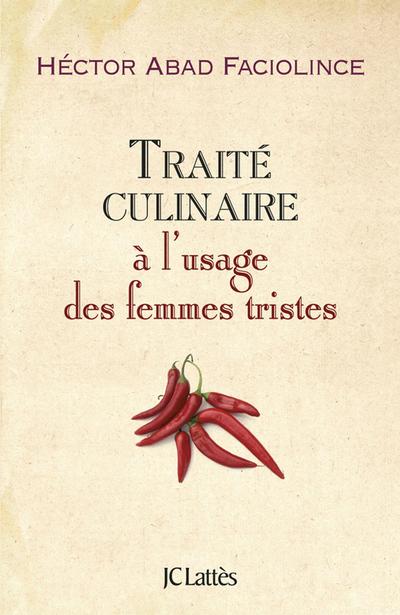 Traité culinaire à l’usage des femmes tristes