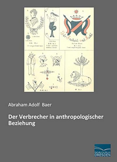 Der Verbrecher in anthropologischer Beziehung