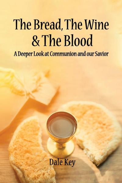 The Bread, The Wine & The Blood