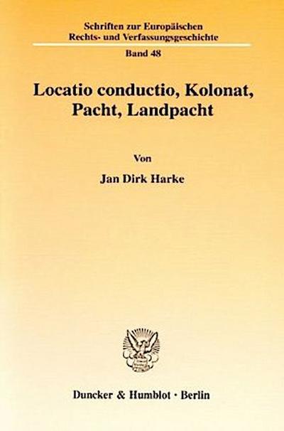 Locatio conductio, Kolonat, Pacht, Landpacht