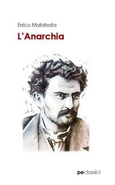 Malatesta, E: Anarchia. Il nostro programma