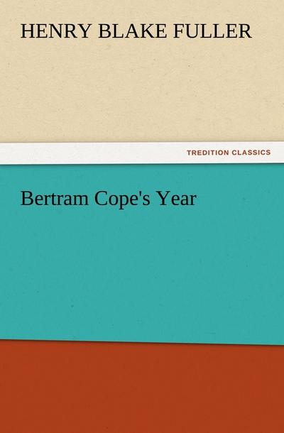 Bertram Cope’s Year
