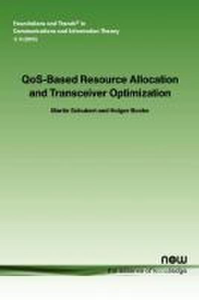 Qos-Based Resource Allocation and Transceiver Optimization