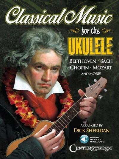 Classical Music for the Ukulele Book/Online Audio [With CD (Audio)]