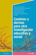 Caminos y derivas para otra investigación educativa y social