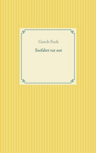 Seefahrt tut not