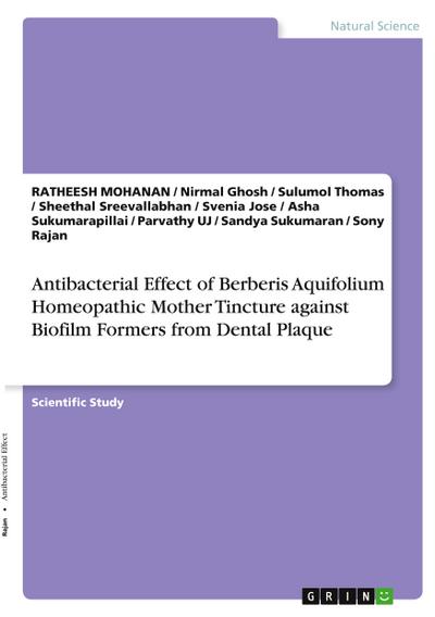 Antibacterial Effect of Berberis Aquifolium Homeopathic Mother Tincture against Biofilm Formers from Dental Plaque