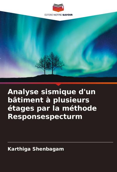 Analyse sismique d’un bâtiment à plusieurs étages par la méthode Responsespecturm