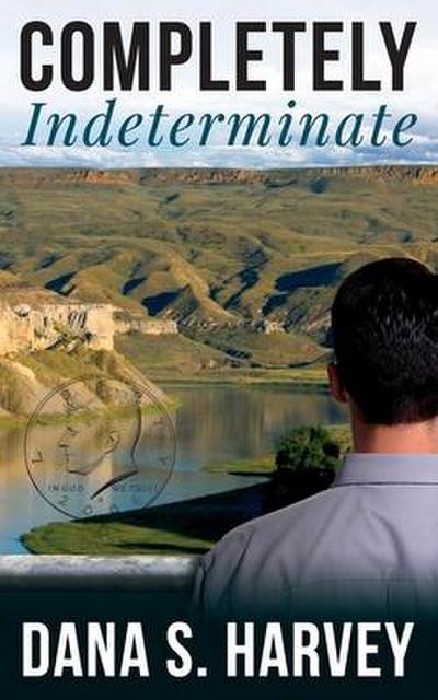 Completely Indeterminate