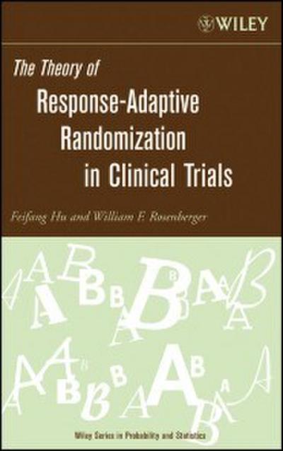 The Theory of Response-Adaptive Randomization in Clinical Trials