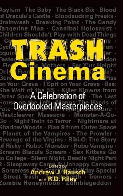 Trash Cinema: A Celebration of Overlooked Masterpieces (hardback)