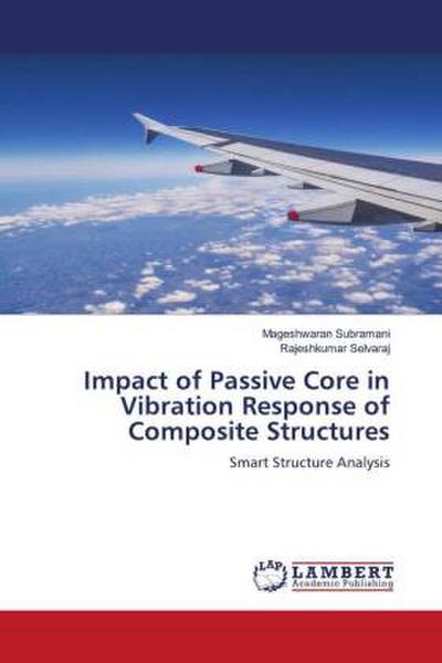 Impact of Passive Core in Vibration Response of Composite Structures