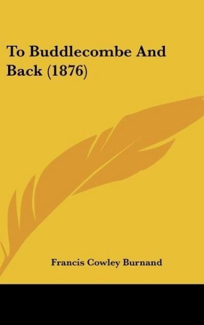 To Buddlecombe And Back (1876)
