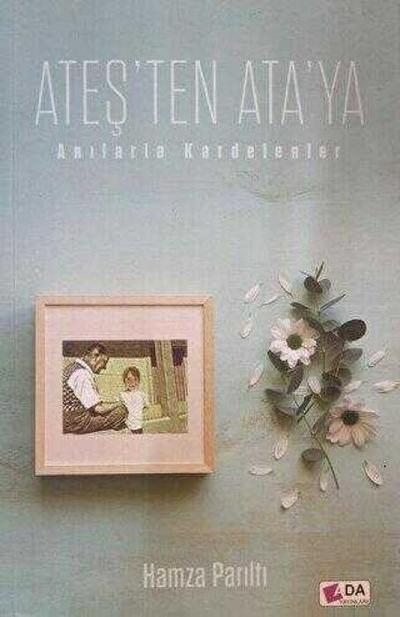 Atesten Ataya - Anilarla Kardelenler