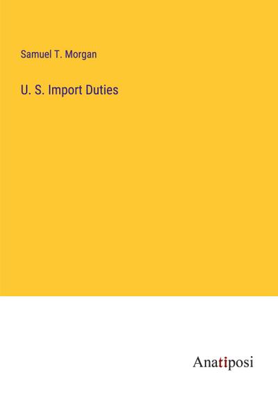U. S. Import Duties