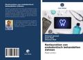 Restauration von endodontisch behandelten Zähnen