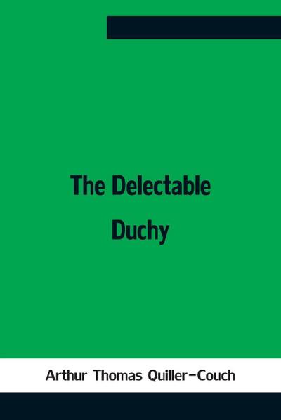 The Delectable Duchy