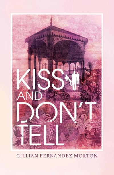 Kiss and Don’t Tell