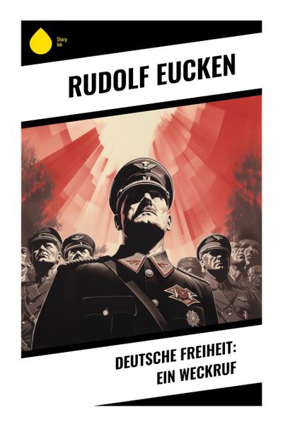 Deutsche Freiheit: Ein Weckruf