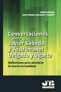 Conversaciones entre Javier Sádaba y Josu Imanol Delgado y Ugarte